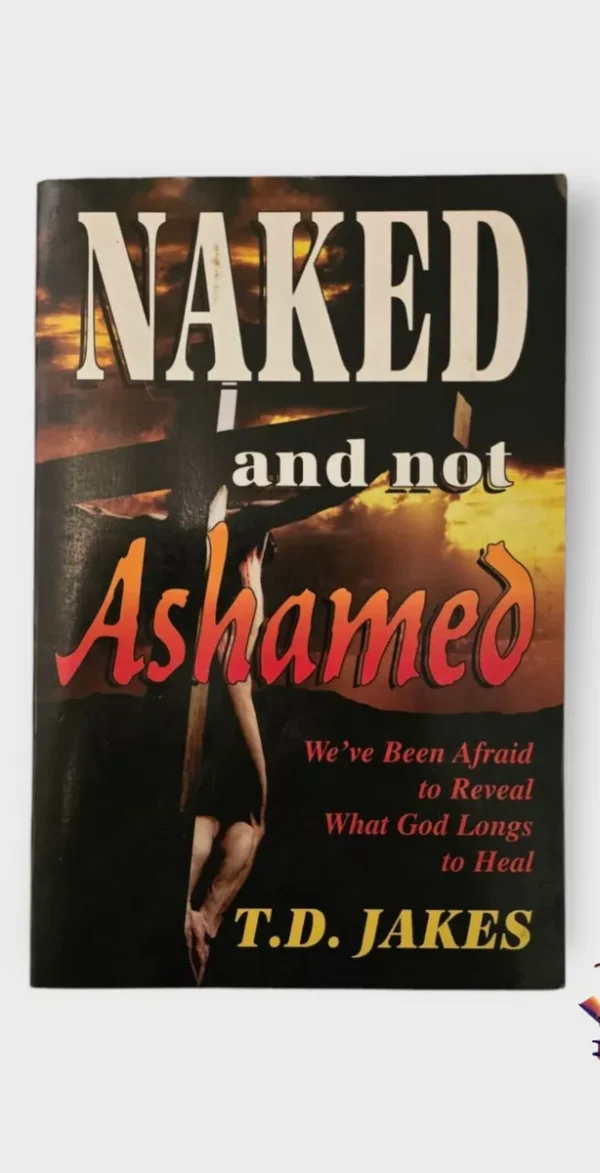 Naked And Not Ashamed - TD Jakes
