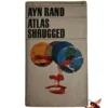 Atlas Shrugged - Ayn Rand