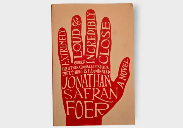 Extremely Loud & Incredibly Close - Jonathan Safran Foer