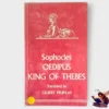 Oedipus: King Of Thebes - Sophocles