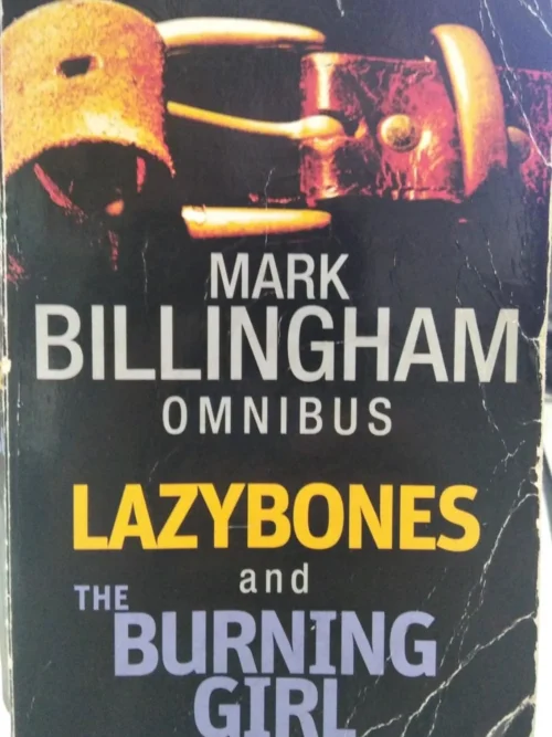 Lazybones And The Burning Girl Omnibus - Mark Billingham