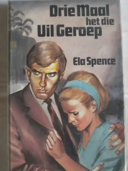Drie maal het die uil geroep - Ela Spence