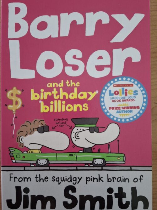Barry Loser And The Birthday Billions - Jim Smith