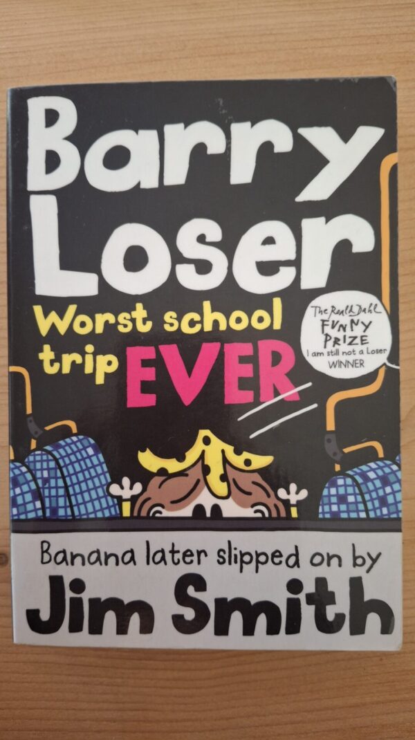 Barry Loser And The Worst School Trip Ever – Jim Smith secondhand book