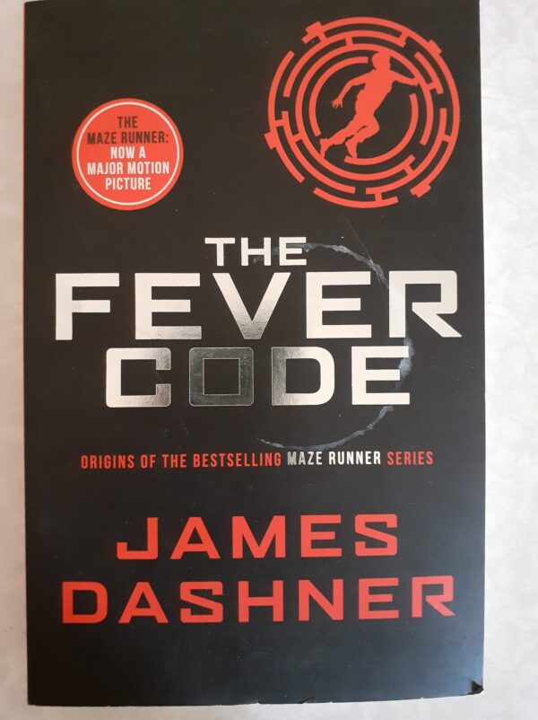 The Fever Code - James Dashner The Fever Code – James Dashner secondhand book