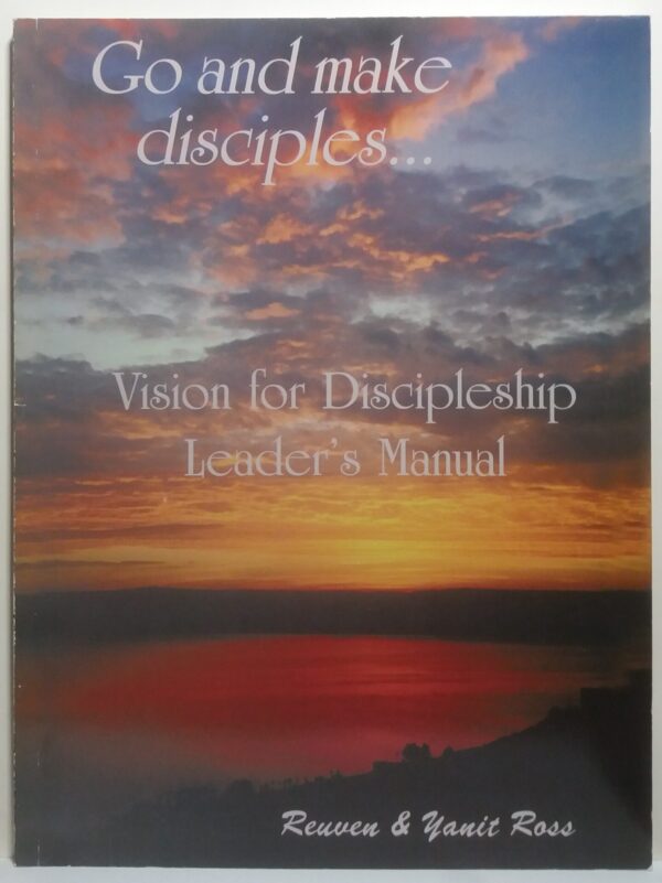 The Lifestyle Of A Disciple + The Making Of A Disciple + Go And Make Disciples - Reuven & Yanit Ross