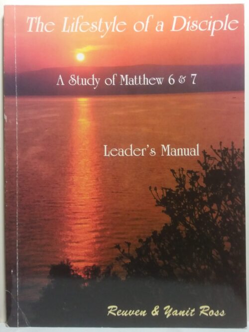 The Lifestyle Of A Disciple + The Making Of A Disciple + Go And Make Disciples - Reuven & Yanit Ross