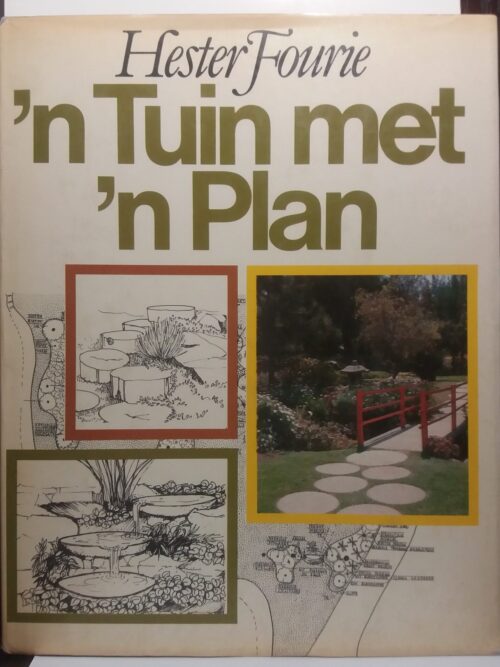 'n Tuin Met 'n Plan - Hester Fourie