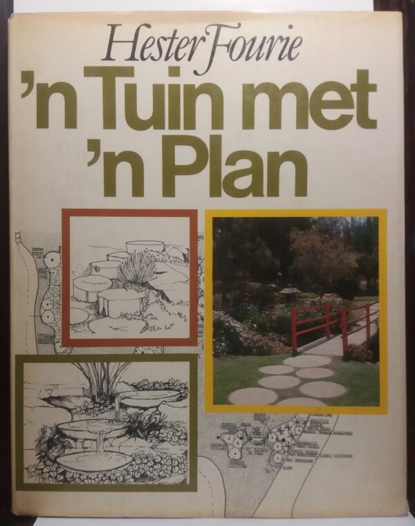 'n Tuin Met 'n Plan - Hester Fourie