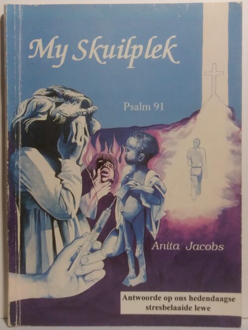 My Skuilplek Psalm 91 - Anita Jacobs