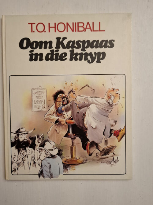 Oom Kaspaas In Die Knyp - T.O. Honiball