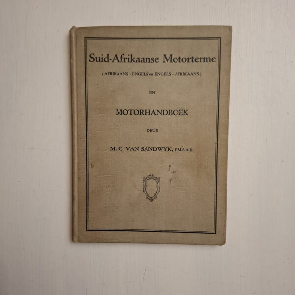 Suid-Afrikaanse Motorterme (Afrikaans-Engels, Engels-Afrikaans) En Motorhandboek – Van Sandwyk, MC secondhand book