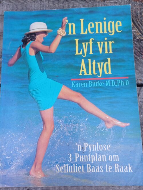 'n Lenige lyf vir altyd - Karen Burke