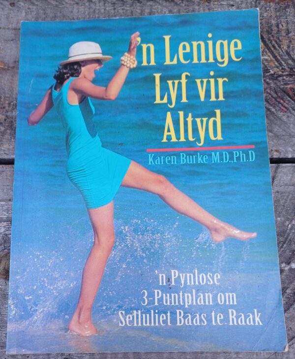 'n Lenige lyf vir altyd - Karen Burke