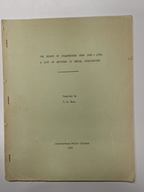 The Growth Of Johannesburg From 1886 - 1939: A List Of Articles In Serial Publications