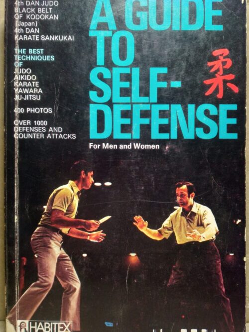 A Guide To Self-Defense For Men And Women - Louis Arpin