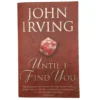 Until I Find You - John Irving