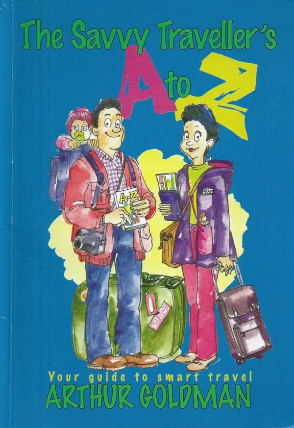 The Savvy Traveller’s A To Z: Your Guide To Smart Travel – Arthur Goldman secondhand book