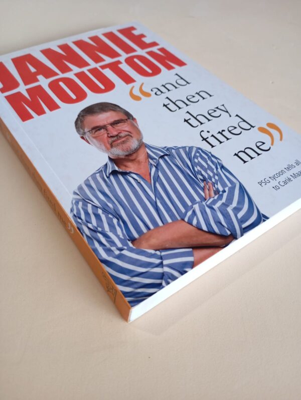 And Then They Fired Me – Jannie Mouton secondhand book