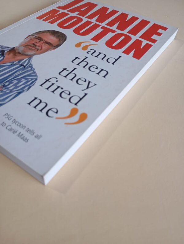 And Then They Fired Me – Jannie Mouton secondhand book