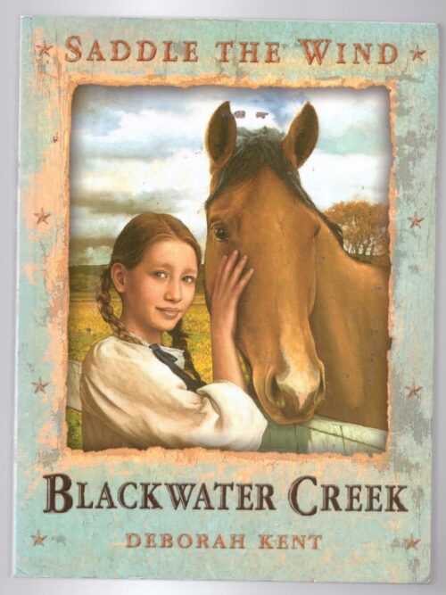 Blackwater Creek -- Deborah Kent