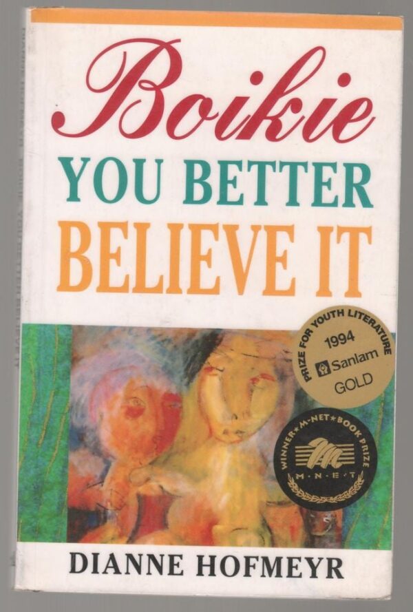 Boikie, You Better Believe it -- Dianne Hofmeyr Boikie, You Better Believe it — Dianne Hofmeyr secondhand book