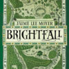 Brightfall – Jaime Lee Moyer secondhand book