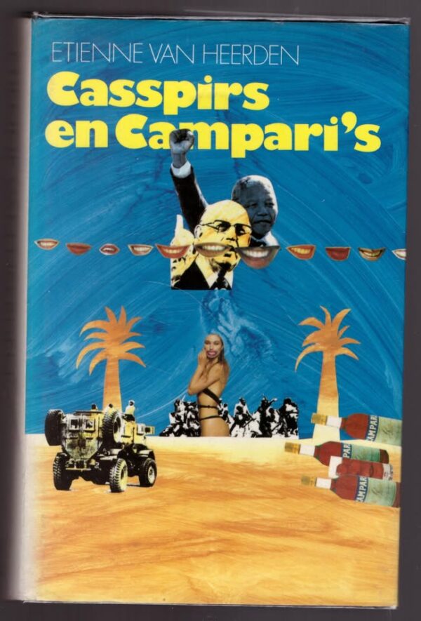 Casspirs En Campari's: 'n Historiese Entertainment -- Etienne Van Heerden Casspirs En Campari’s: ‘n Historiese Entertainment — Etienne Van Heerden secondhand book