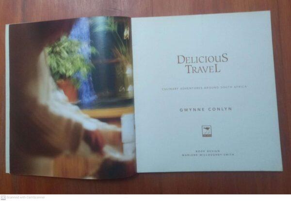 Delicious Travel: Culinary Adventures Around South Africa – Gwynne Conlyn secondhand book