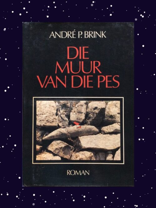 Die Muur van die Pes - André P. Brink
