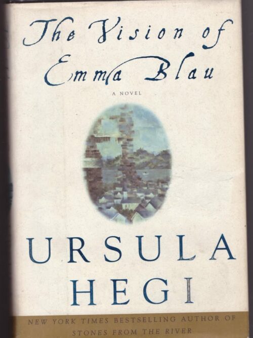 The Vision Of Emma Blau -- Ursula Hegi