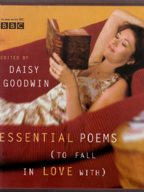 Essential Poems (To Fall in Love With) -- Daisy Goodwin
