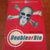 Double Or Die - Charlie Higson Double Or Die – Charlie Higson secondhand book