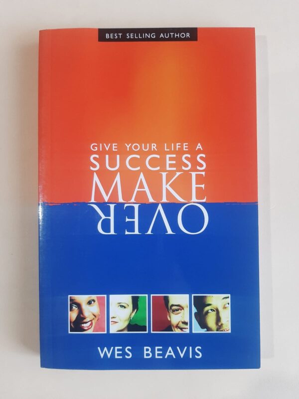 Give Your Life A Success Makeover – Wes Beavis secondhand book