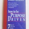How To Be Purpose Driven – Larry Diangi secondhand book