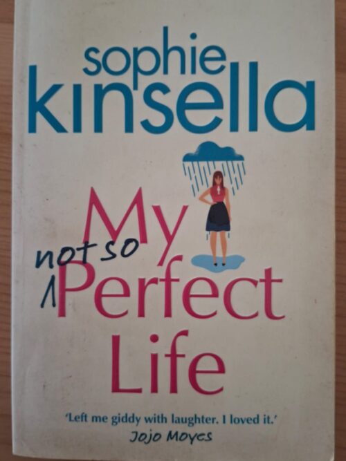 My Not So Perfect Life - Sophie Kinsella