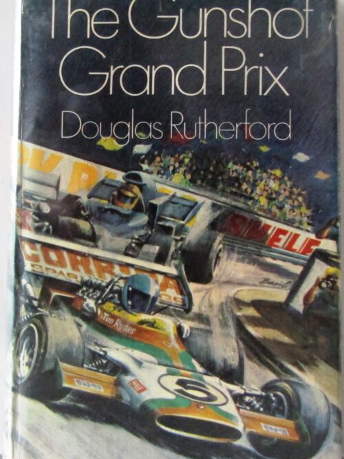 The Gunshot Grand Prix – Douglas Rutherford secondhand book