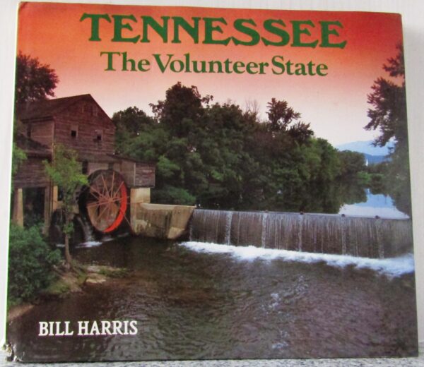 Tennessee: The Volunteer State – Bill Harris secondhand book