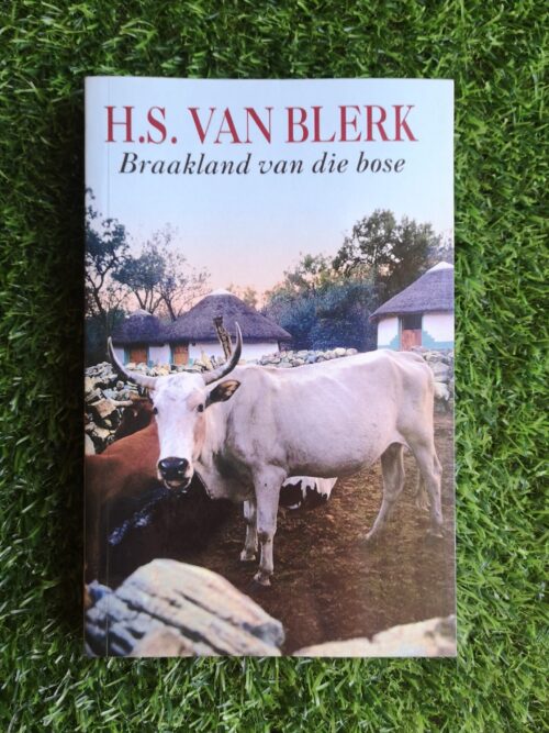 Braakland Van Die Bose - HS Van Blerk