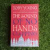 The Sound Of No Hands Clapping - Toby Young