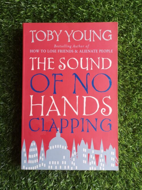 The Sound Of No Hands Clapping - Toby Young