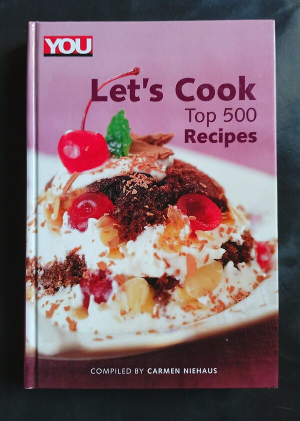 Let's Cook - Top 500 Recipes - Carmen Niehaus Let’s Cook: Top 500 Recipes – Carmen Niehaus secondhand book
