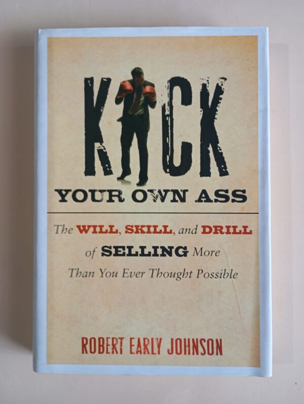 Kick Your Own Ass – Robert Early Johnson secondhand book