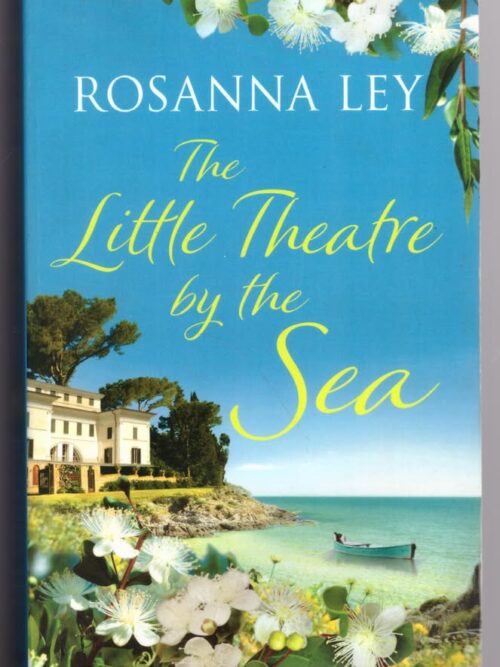 The Little Theatre By The Sea -- Rosanna Ley