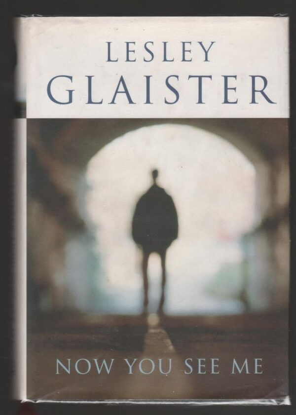Now You See Me -- Lesley Glaister