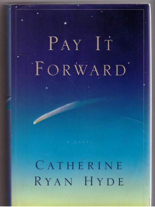 Pay It Forward -- Catherine Ryan Hyde
