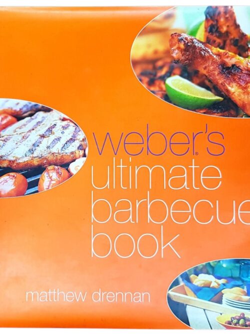 Weber's Ultimate Barbecue Book – Matthew Drennan