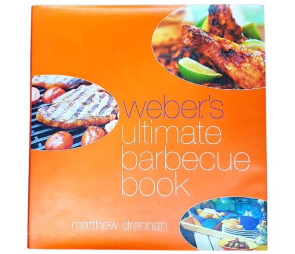 Weber's Ultimate Barbecue Book – Matthew Drennan