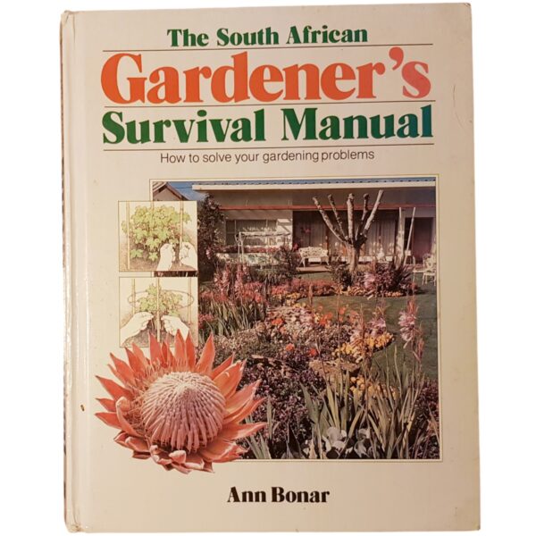 The South African Gardener’s Survival Manual – Ann Bonar