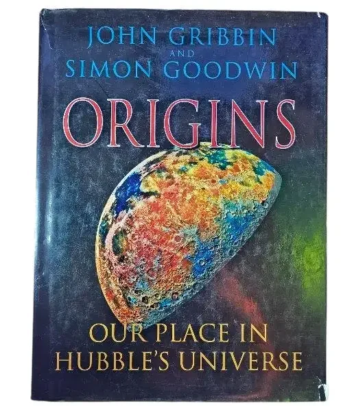 Origins: Our Place In Hubble's Universe - John Gribbon, Simon Goodwin